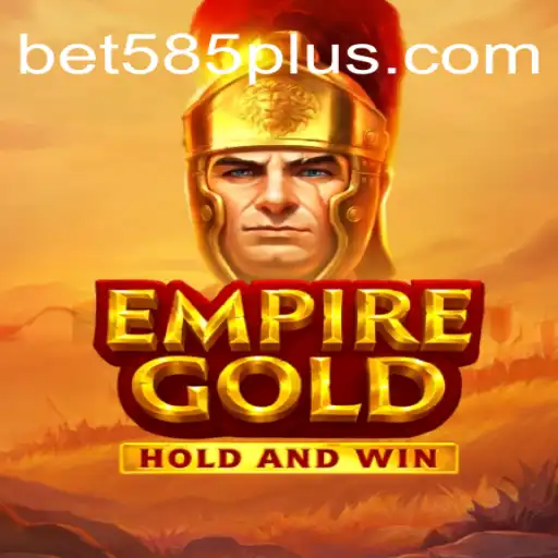 EmpireGold: Um Mergulho no Mundo das Apostas Online com Bet 585